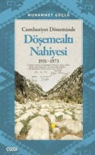 Cumhuriyet Döneminde Dösemealti Nahiyesi 1931-1973