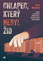 Chlapec, který nebyl Žid - Román o skutečném příběhu kluka, kterého omylem zatklo gestapo