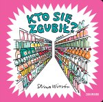 Kto się zgubił? Niewielkie Książki o Wielkich Emocjach