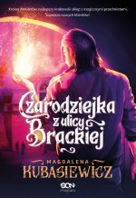 Czarodziejka z ulicy Brackiej. Tom 3