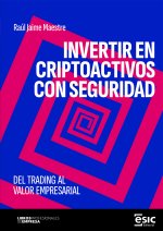 Invertir en criptoactivos con seguridad: Del trading al valor empresarial