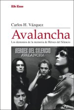 Avalancha. Los demonios de la memoria de Héroes del Silencio