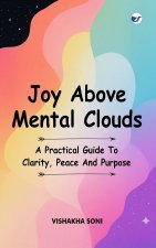 Joy Above Mental Clouds