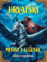 Hrvatski mitovi i legende - Priče o bogovima