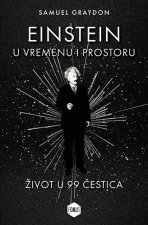 Einstein u vremenu i prostoru - Život u 99 čestica