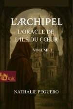 L’Archipel – Volume I - L’Oracle de l’île du Cœur.