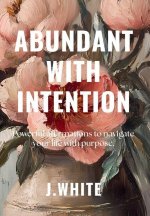Abundant With Intention
