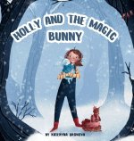 Holly and the Magic Bunny