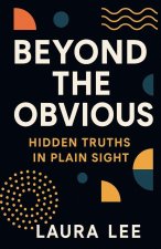 Beyond the Obvious