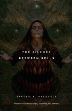 The Silence Between Bells