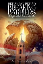 Breaking Bread, Breaking Barriers