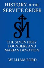 History of the Servite Order