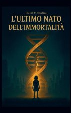L'Ultimo Nato dell'Immortalità