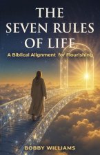 The Seven Rules of Life