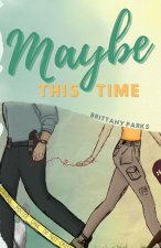 Maybe This Time