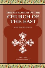 The Patriarchs of the Church of the East