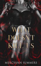 What Doesn't Kill Us