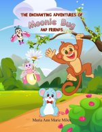The Enchanting Adventures of Moonie Bug and Friends