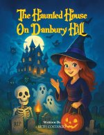 The Haunted House on Danbury Hill