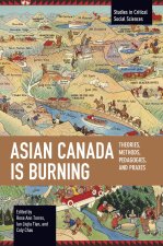 Asian Canada Is Burning