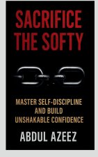 Sacrifice the Softy