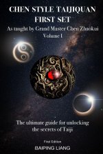 Chen Style Taijiquan First Set as Taught By Grand Master Chen Zhaokui Volume I