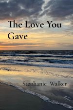 The Love You Gave