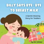 Billy Says Bye-Bye to Breast Milk