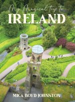 My Magical Trip to Ireland