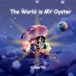The World is My Oyster