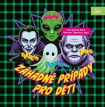 Various:  Záhadné případy pro děti (čtou Matouš Ruml, Miroslav Táborský) - MP3-CD