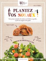 Plantez vos noyaux