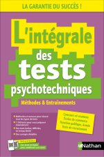 L'intégrale des Tests Psychotechniques - Méthodes et entraînements