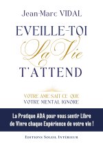 EVEILLE-TOI La Vie  T'ATTEND