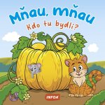 Kdo tu bydlí? Mňau, mňau