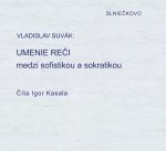 Umenie reči medzi sofistikou a sokratikou (audiokniha na CD)