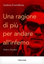 ragione in più per andare all'inferno. Vedere, Pasolini