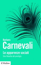 apparenze sociali. Una filosofia del prestigio