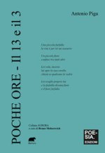 Poche ore. Il 13 e il 3