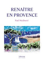 Renaître en Provence