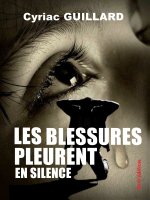 LES BLESSURES PLEURENT EN SILENCE