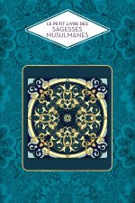 Petit livre des sagesses musulmanes
