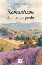 Romantisme d'un temps perdu