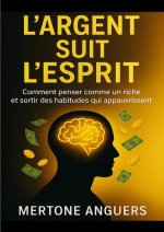L'ARGENT SUIT L'ESPRIT