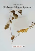 Sillabario dei tempi perduti