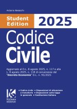 Codice civile 2025 Student Edition. Aggiornato al D.L. 8 agosto 2025, n. 117 e alla L. 8 agosto 2025, n. 118 di conversione del «Decreto Economia» D.L