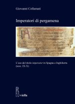 Imperatori di pergamena: L'uso del titolo imperator in Spagna e Inghilterra (secc. IX-X)