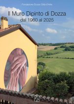 Muro Dipinto di Dozza dal 1960 al 2025