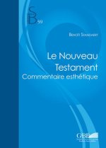 Le Nouveau Testament: Commentaire Esthetique