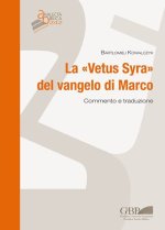 La Vetus Syra del Vangelo di Marco: Commento e Traduzione